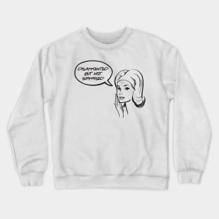 Disappointed but not surprised Crewneck Sweatshirt